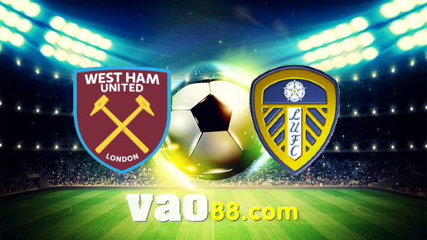 Soi kèo nhà cái West Ham vs Leeds Utd – 21h00 – 16/01/2021