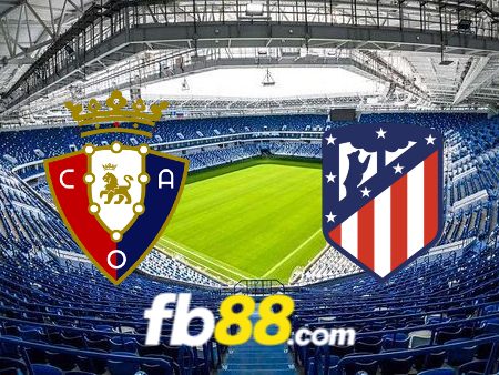 Soi kèo nhà cái Osasuna vs Atl. Madrid – 02h30 – 29/09/2023