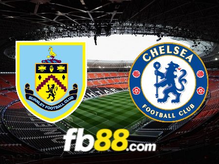 Soi kèo nhà cái Burnley vs Chelsea – 21h00 – 07/10/2023