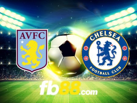 Soi kèo nhà cái Aston Villa vs Chelsea – 03h00 – 08/02/2024