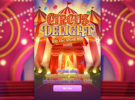 Circus Delight – Hướng dẫn chơi slot Rạp xiếc vui vẻ tại FB88